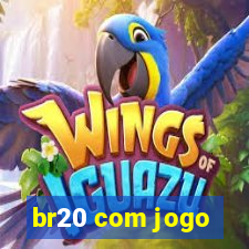 br20 com jogo